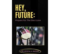 Hey, Future: Prayers For The One I Love