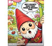 Hey Giant! Our tiny world needs you.: An Interactive Coloring Book