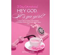 Hey God, It's Ya Girl!: A 31-Day Devotional for Honest Conversations with God About Real Life