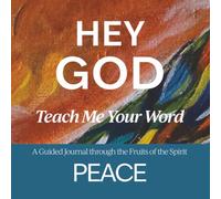 HEY GOD, TEACH ME YOUR WORD: Peace