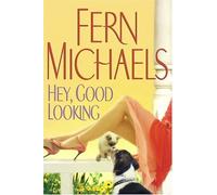 Hey, Good Looking: A Novel