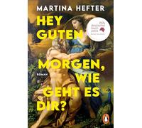 Hey guten Morgen, wie geht es dir?: dEUTSCHER BUCHPREIS 2024