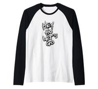 Hey Ho Lets Go Maglia con Maniche Raglan