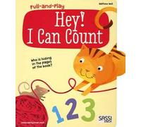 Hey! I can count. Pull and play. Ediz. illustrata