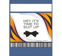 Hey It's Time To Suit Up: Journal