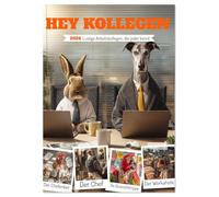 Hey Kollegen - Lustige Arbeitskollegen, die jeder kennt (Tischkalender 2026 DIN A5 hoch), CALVENDO Monatskalender: Witziger Tierkalender über den ... fürs Büro. Lustig, charmant und unterhaltsam.