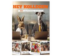 Hey Kollegen - Lustige Arbeitskollegen, die jeder kennt (Wandkalender 2026 DIN A2 hoch), CALVENDO Monatskalender: Witziger Tierkalender über den ... fürs Büro. Lustig, charmant und unterhaltsam.