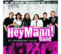 Hey Mann! Band - Freundschaft Bleibt