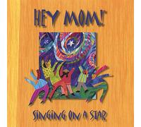 Hey Mom! - Singing On A Star