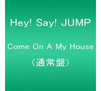 Hey! Say! Jump - Come On A My House
