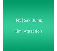 Hey! Say! Jump - Kimi Attraction