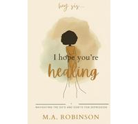 Hey Sis, I Hope You're Healing: Navigating the Do's and Don'ts for Depression