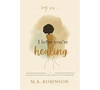Hey Sis, I Hope You're Healing: Navigating the Do's and Don'ts for Depression