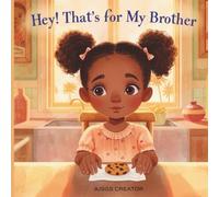 Hey! That's for my brother: A tender story gently explores how children grieve in their own unique ways