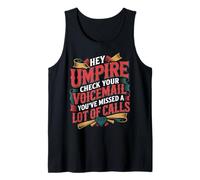 Hey Umpire Missed Calls Check Your Voicemail - Canotta