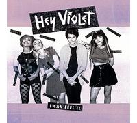 Hey Violet - I Can Feel It