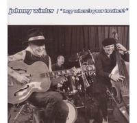 Hey Where's Your Brother? by Johnny Winter