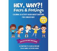 HEY, WHY?! Faces & Feelings: Coloring & Activity Book About Emotions for Curious Kids