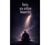 Hey, Ya estoy muerto: Esto no debia terminar asi