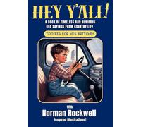 Hey Y'all Book Of Old Sayings: Norman Rockwell Inspired Illustrations