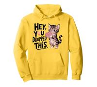 Hey You Dropped This - Cervello di gatto sarcastico divertente Felpa con Cappuccio