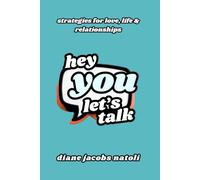 Hey You, Let's Talk: Strategies for Love, Life & Relationships (Large Print)