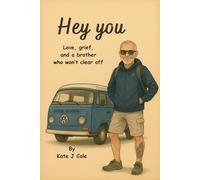 Hey you: Love, grief, and a brother who won’t clear off