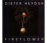 Heyduk,Dieter - Fire Flower [Import]