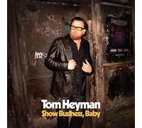 Heyman, Tom - Show Business Baby