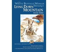 Heyoka Merrifield Lying Down Mountain (Tascabile) White Buffalo Woman Trilogy