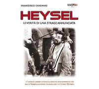 Heysel. Le verità di una strage annunciata