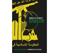 Hezbollah: storia del partito di Dio. Nuova ediz. - Di Donato Marco