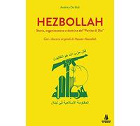 Hezbollah. Storia, organizzazione e dottrina del «Partito di Dio»