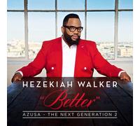 Hezekiah Walker Azusa The Next Generation 2-Better (CD)