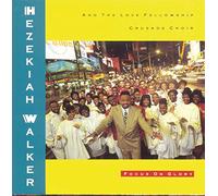 Hezekiah Walker - Focus on Glory