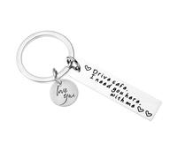 HFSAZJ Portachiavi Drive Safe "I Need You Here with Me", regalo per San Valentino, festa della mamma e festa del papà, A