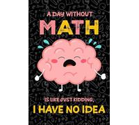 HGETJOHXEM Math Teacher Gift Poster, A Day Without Math Humorous Quote, Classroom Wall Art for Elementary Middle High School, Bulletin Board Decoration Banner(Framed,08x12inch(20x30cm))