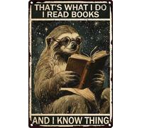 HGIEJPTIK Targa in metallo con bradipo What's That I Do I Read Books And I Know Things For Home Office Yard Camera da letto Cafe Decorazione da parete 20 x 30 cm