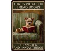 HGIEJPTIK Targa in metallo con cane con scritta in inglese "That's What I Do I Read Books I Drink Tea And I Know Things For Home Bar Cafe Man Cave Man Cave Office Wall Decor 20,3 x 30,5 cm
