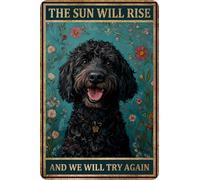 HGIEJPTIK Targa in metallo con cane The Sun Will Rise And We Will Try Again per camera da letto, bar, garage, ufficio, decorazione da parete 30,5 x 40,6 cm