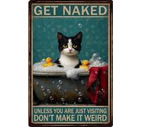 HGIEJPTIK Targa in metallo con gatto Get Naked Unless You Are Just Visiting Don't Make It Weird For Home Office Yard Garden Shop Cafe Decorazione da parete 30,5 x 40,6 cm