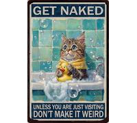 HGIEJPTIK Targa in metallo con gatto Get Naked Unless You Are Just Visiting Don't Make It Weird For Home Office Yard Garden Shop Cafe Decorazione da parete 30,5 x 40,6 cm