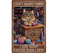 HGIEJPTIK Targa in metallo con gatto "I Don't Fabric I Just Shop Faster Than I Sew For Home Office Yard Garden Shop Cafe Wall Decor 20,3 x 30,5 cm