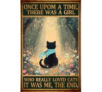 HGIEJPTIK Targa in metallo con gatto "Once Upon A Time There Was A Girl Who Really Loved Cats It Was Me The End For Home Office Yard Garden Shop Cafe Wall Decor 30,5 x 40,6 cm