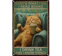HGIEJPTIK Targa in metallo con gatto "That's What I Do I Read Books I Drink Tea And I Know Things For Home Office Yard Garden Shop Cafe Wall Docer 20,3 x 30,5 cm