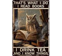 HGIEJPTIK Targa in metallo con gufo, scritta in inglese "That's What I Do I Read Books I Drink Tea And I Know Things For Home Office Yard Bedroom Cafe Wall Decor 20x30"