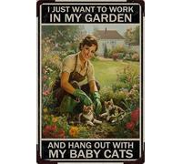 HGIEJPTIK Targa in metallo con scritta "I just want to work in my garden and hang out with my baby cat" per pareti esterne, giardini, cortili, decorazione per esterni, 20,3 x 30,5 cm