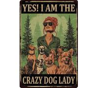 HGIEJPTIK Targa in metallo con scritta "Yes I Am The Crazy Dog Lady" per casa, ufficio, cortile, Bearoom bar, decorazione da parete 30,5 x 40,6 cm