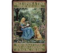 HGIEJPTIK Targa in metallo da giardino, scritta "Once Upon A Time There Was A Girl Who Really Loved Dogs And Gardening It Was Me The End For Exterior Walls" per giardini, cortili, decorazione per