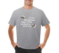 HGmkUNEa I Love Mushrooms That's Why I'm Such a Fun-GI T-Shirt Grey L